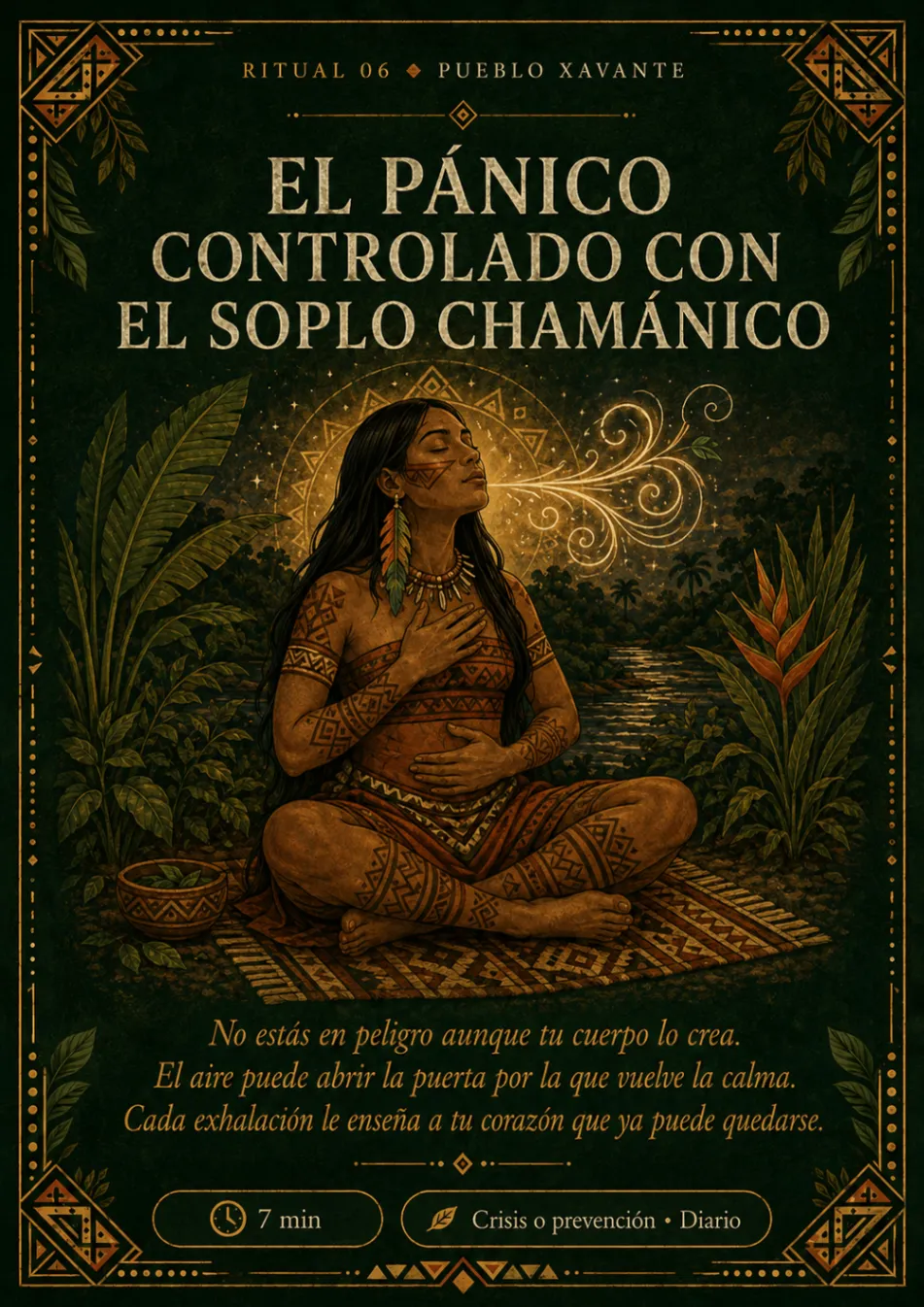 Ritual 06 — El pánico controlado con el soplo chamánico